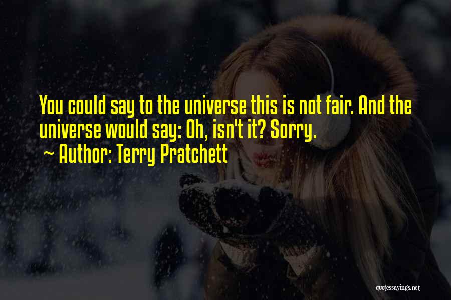 This Is Not Fair Quotes By Terry Pratchett