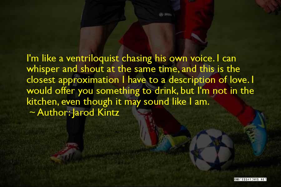 This Is Not Love Quotes By Jarod Kintz This Is Not Love Quotes By Jarod Kintz