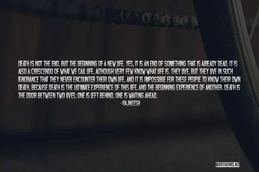 This Is Not The End But The Beginning Quotes By Rajneesh This Is Not The End But The Beginning Quotes By Rajneesh