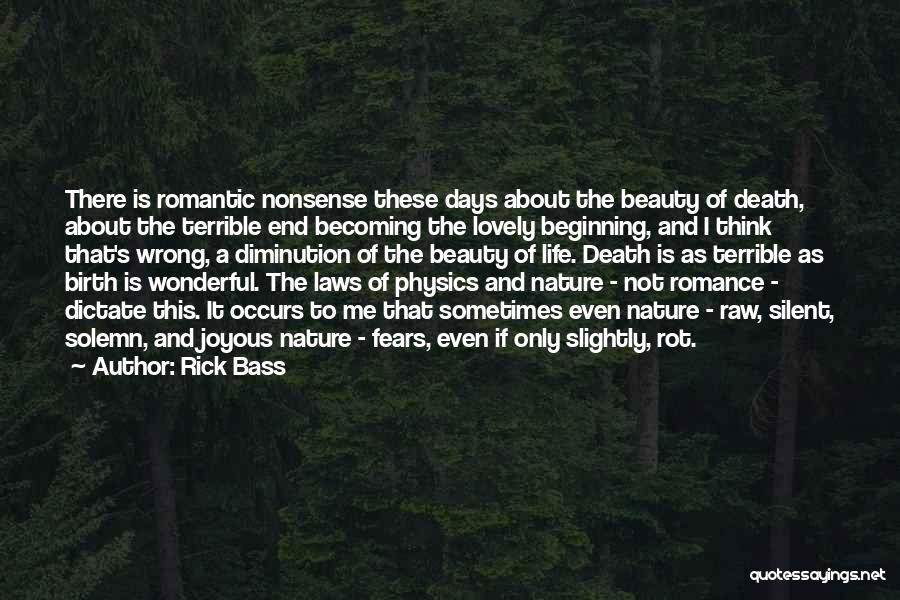 This Is Not The End Of Life Quotes By Rick Bass