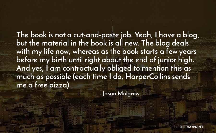 This Is Not The End Of The Book Quotes By Jason Mulgrew This Is Not The End Of The Book Quotes By Jason Mulgrew
