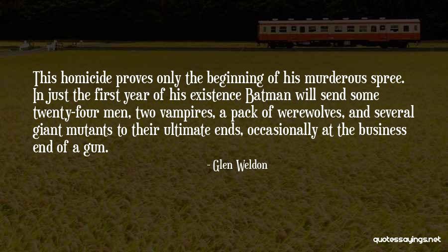 This Is Not The End Only The Beginning Quotes By Glen Weldon