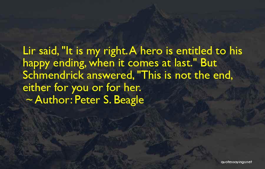 This Is Not The End Quotes By Peter S. Beagle