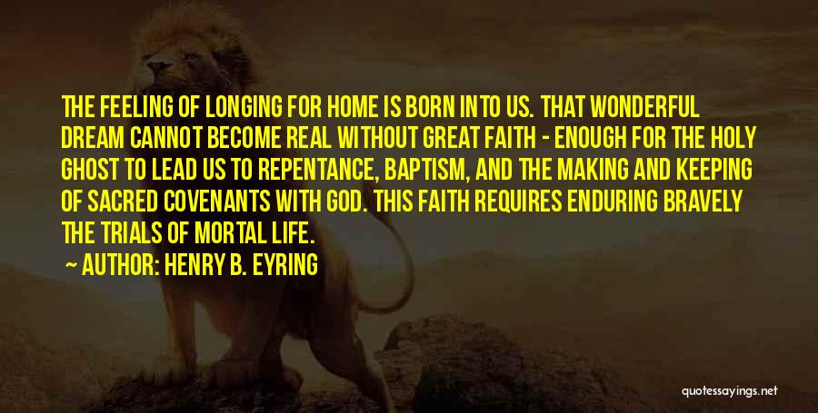 This Is Real Life Quotes By Henry B. Eyring