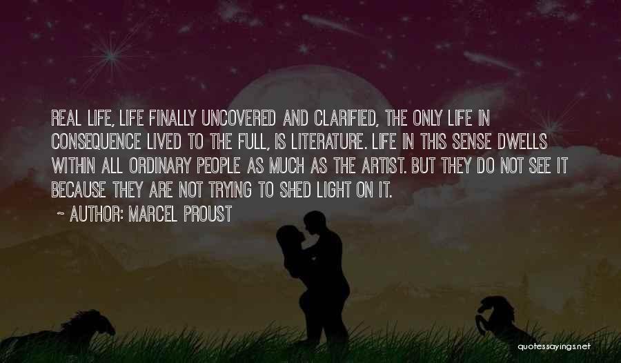 This Is Real Life Quotes By Marcel Proust