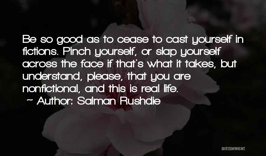 This Is Real Life Quotes By Salman Rushdie