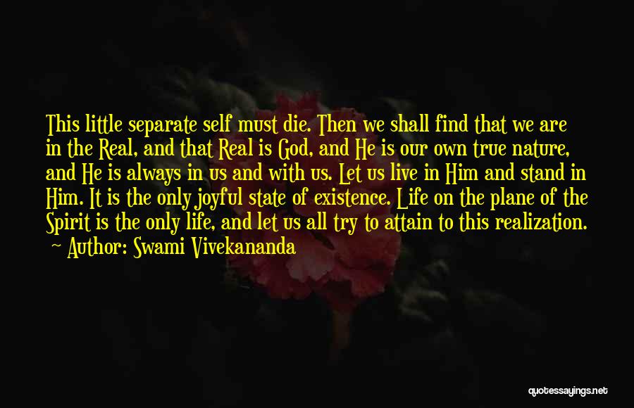 This Is Real Life Quotes By Swami Vivekananda