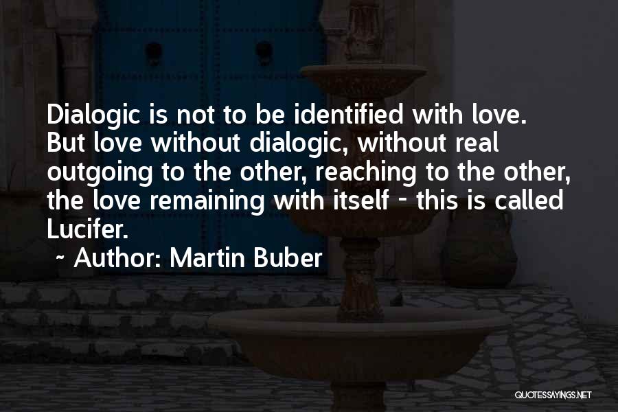 This Is Real Love Quotes By Martin Buber