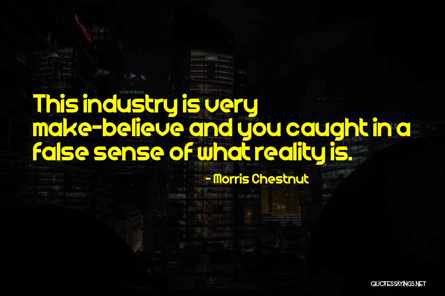 This Is Reality Quotes By Morris Chestnut