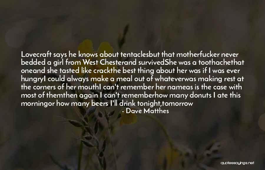 This Is The Best Thing Ever Quotes By Dave Matthes This Is The Best Thing Ever Quotes By Dave Matthes