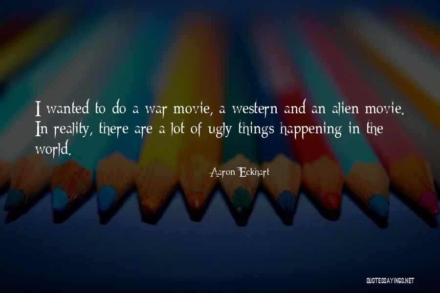 This Is War Movie Quotes By Aaron Eckhart This Is War Movie Quotes By Aaron Eckhart
