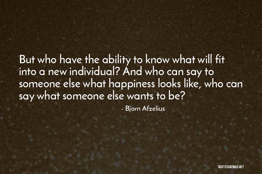 This Is What Happiness Looks Like Quotes By Bjorn Afzelius This Is What Happiness Looks Like Quotes By Bjorn Afzelius