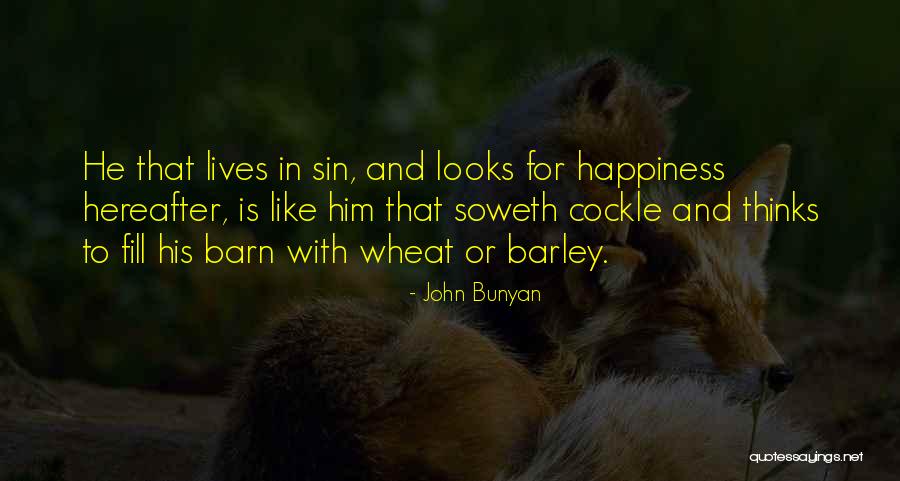 This Is What Happiness Looks Like Quotes By John Bunyan