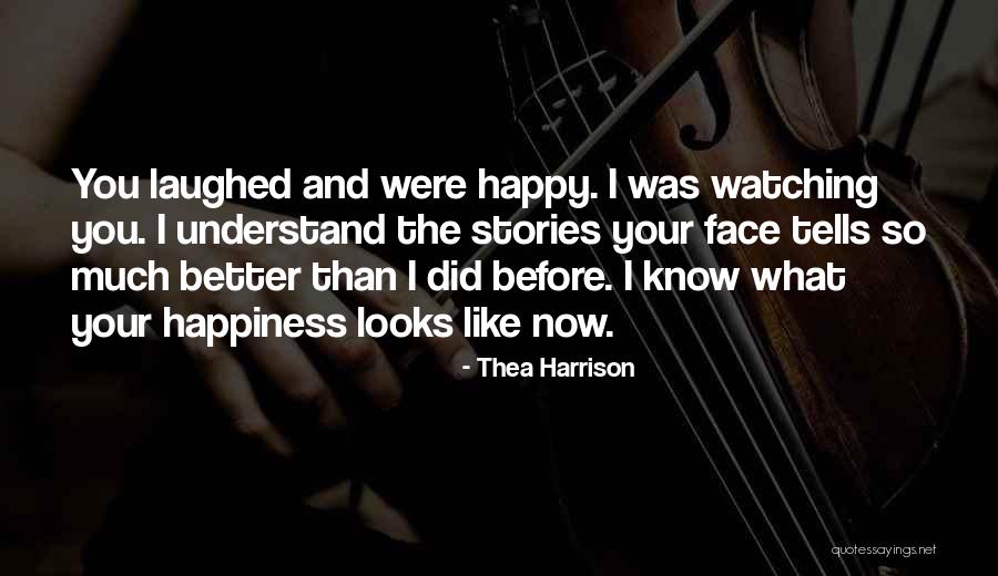 This Is What Happiness Looks Like Quotes By Thea Harrison