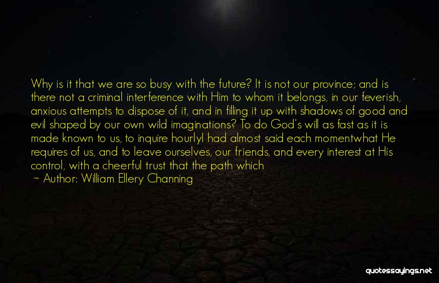 This Is Why We're Friends Quotes By William Ellery Channing This Is Why We're Friends Quotes By William Ellery Channing