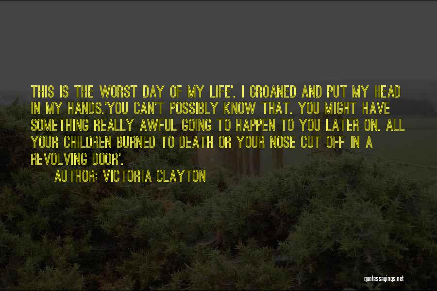 This Is Your Day Quotes By Victoria Clayton