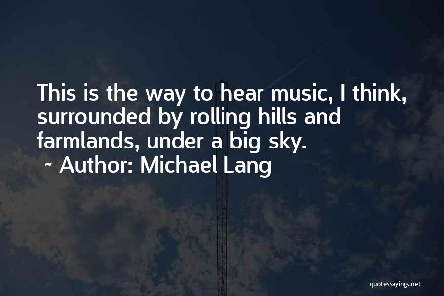 This Lang Quotes By Michael Lang