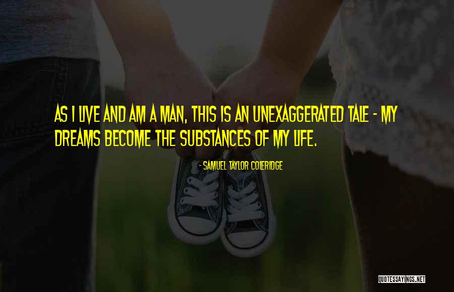 This Life I Live Quotes By Samuel Taylor Coleridge This Life I Live Quotes By Samuel Taylor Coleridge