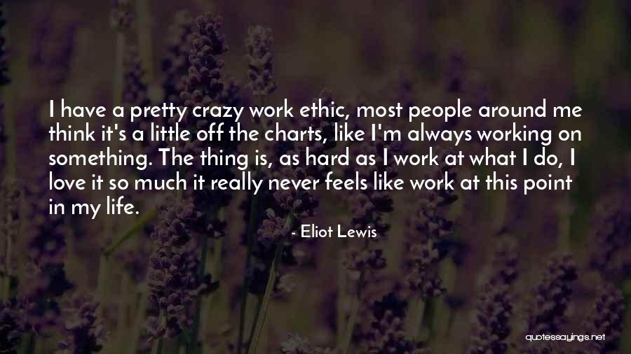 This Life Is Crazy Quotes By Eliot Lewis