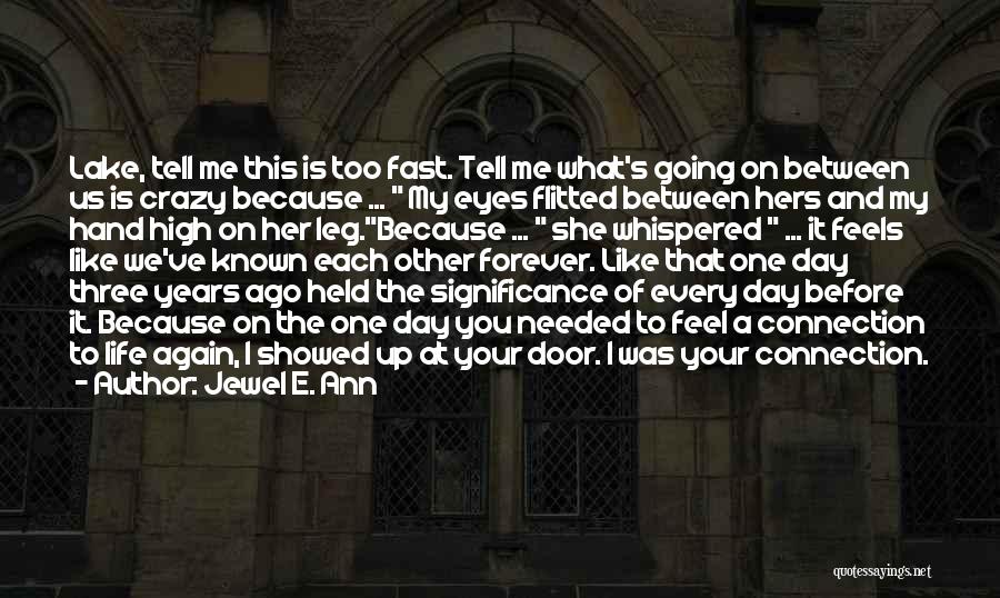 This Life Is Crazy Quotes By Jewel E. Ann This Life Is Crazy Quotes By Jewel E. Ann