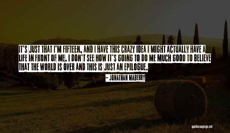 This Life Is Crazy Quotes By Jonathan Maberry This Life Is Crazy Quotes By Jonathan Maberry