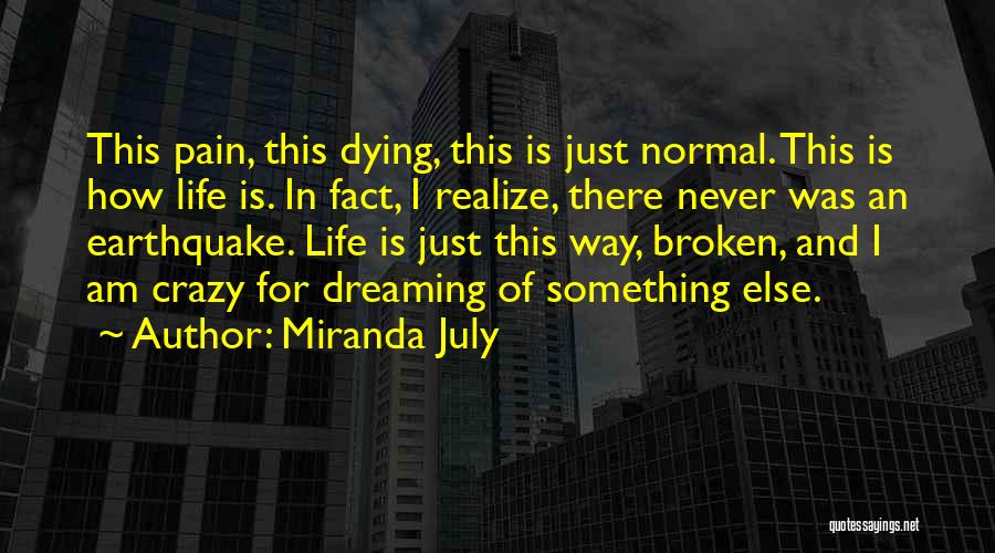 This Life Is Crazy Quotes By Miranda July