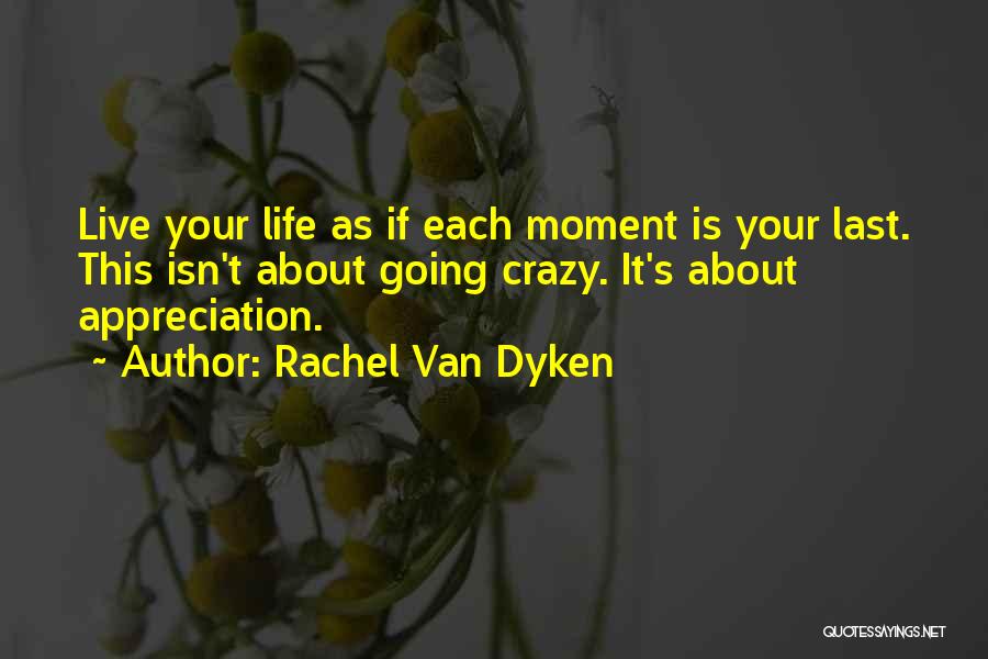 This Life Is Crazy Quotes By Rachel Van Dyken
