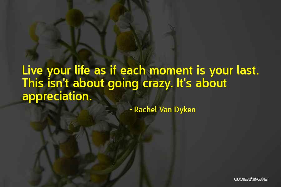 This Life Is Crazy Quotes By Rachel Van Dyken