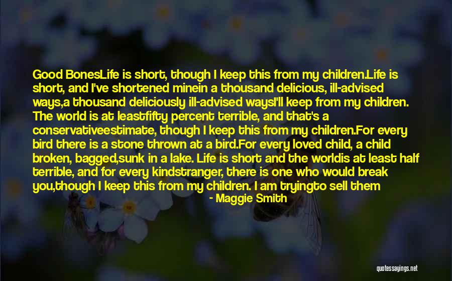 This Life Is Short Quotes By Maggie Smith