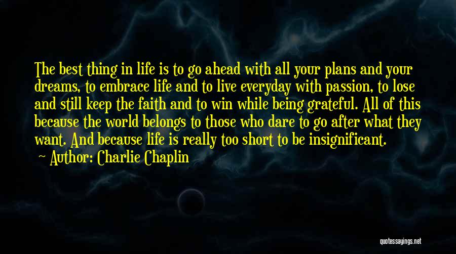 This Life Is Too Short Quotes By Charlie Chaplin