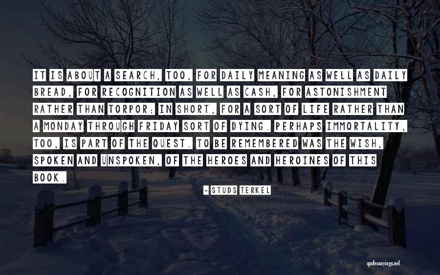 This Life Is Too Short Quotes By Studs Terkel This Life Is Too Short Quotes By Studs Terkel