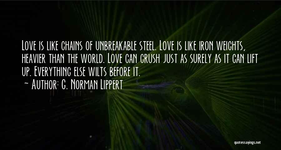 This Love Is Unbreakable Quotes By G. Norman Lippert