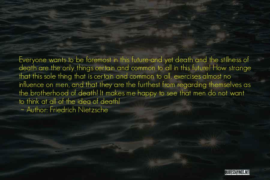 This Makes Me Happy Quotes By Friedrich Nietzsche