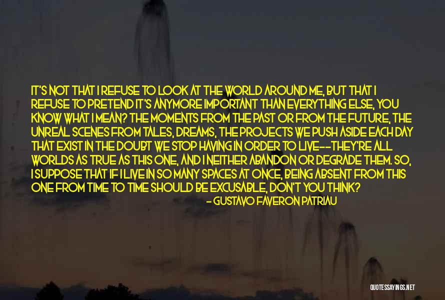 This Mean World Quotes By Gustavo Faveron Patriau This Mean World Quotes By Gustavo Faveron Patriau
