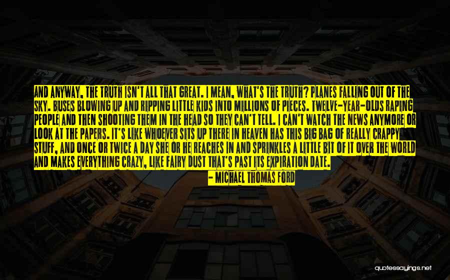 This Mean World Quotes By Michael Thomas Ford