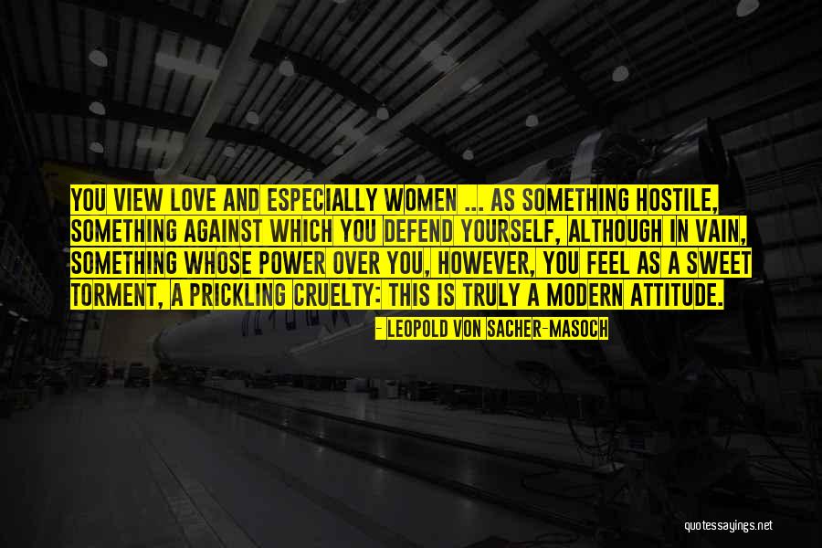 This Modern Love Quotes By Leopold Von Sacher-Masoch This Modern Love Quotes By Leopold Von Sacher-Masoch