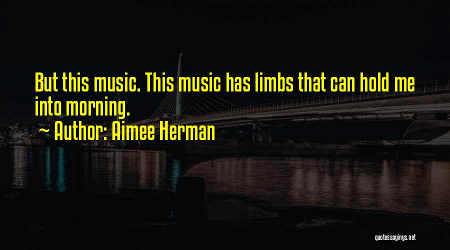 This Morning Quotes By Aimee Herman