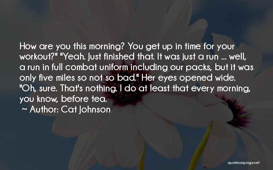 This Morning Quotes By Cat Johnson