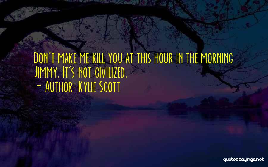 This Morning Quotes By Kylie Scott
