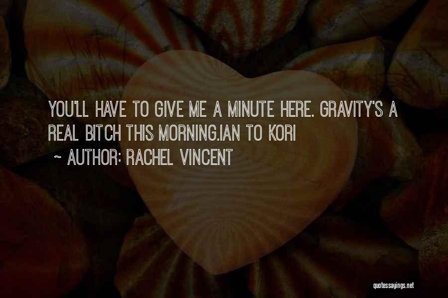 This Morning Quotes By Rachel Vincent