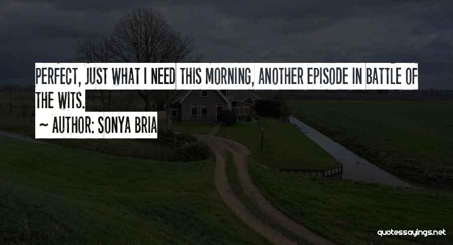 This Morning Quotes By Sonya Bria