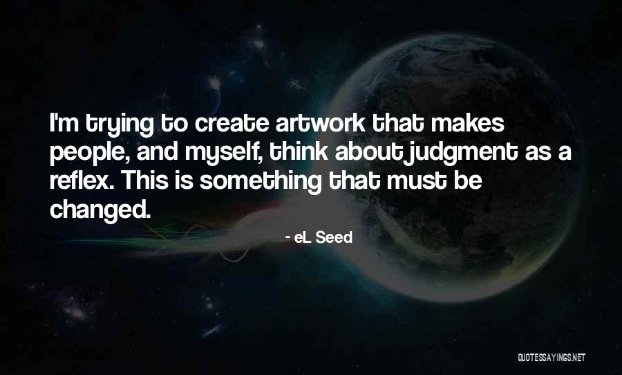 This Must Quotes By EL Seed This Must Quotes By EL Seed