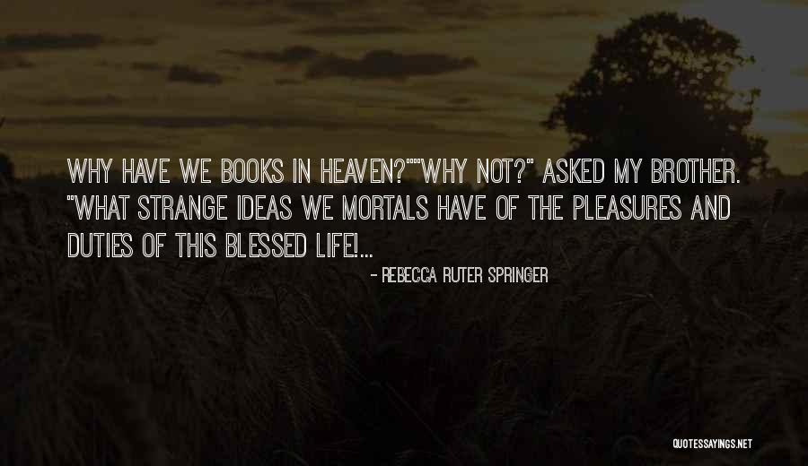 This My Life Quotes By Rebecca Ruter Springer This My Life Quotes By Rebecca Ruter Springer