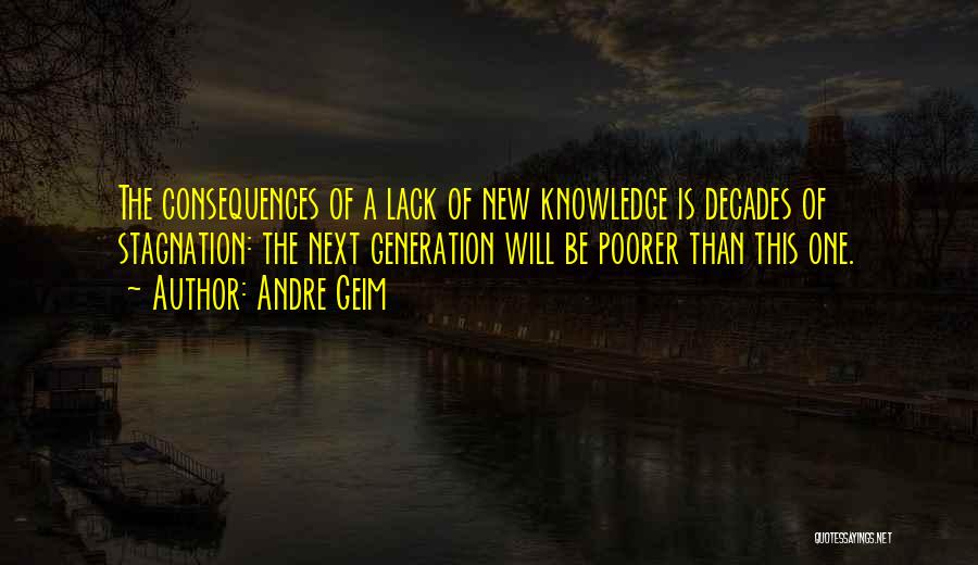 This New Generation Quotes By Andre Geim