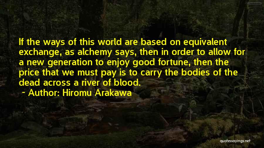 This New Generation Quotes By Hiromu Arakawa