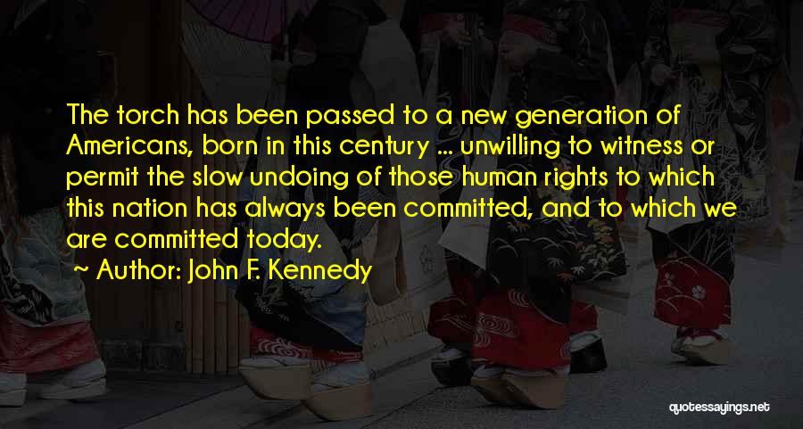 This New Generation Quotes By John F. Kennedy