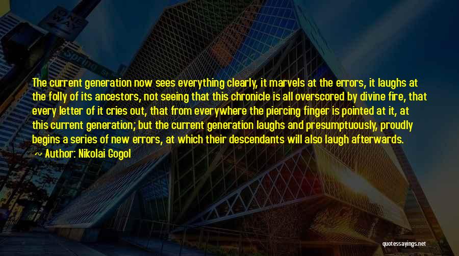 This New Generation Quotes By Nikolai Gogol