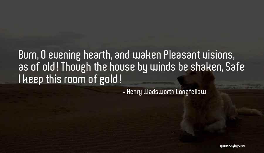 This Old House Quotes By Henry Wadsworth Longfellow This Old House Quotes By Henry Wadsworth Longfellow