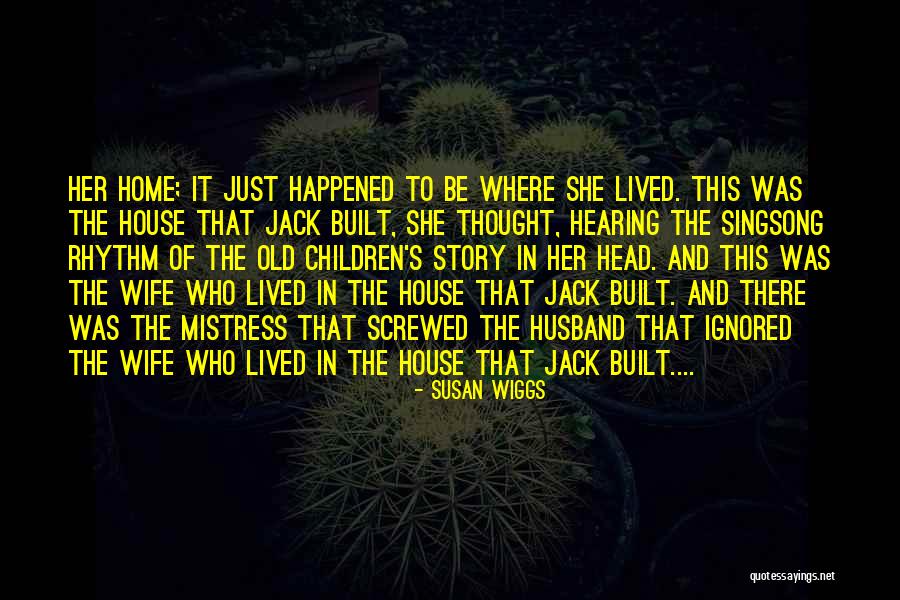 This Old House Quotes By Susan Wiggs This Old House Quotes By Susan Wiggs