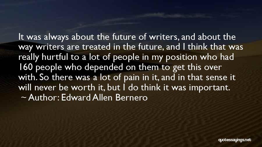 This Pain Quotes By Edward Allen Bernero This Pain Quotes By Edward Allen Bernero